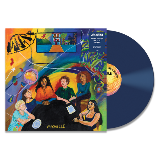 AFTER DINNER, WE TALK DREAMS Limited Edition Blue Vinyl